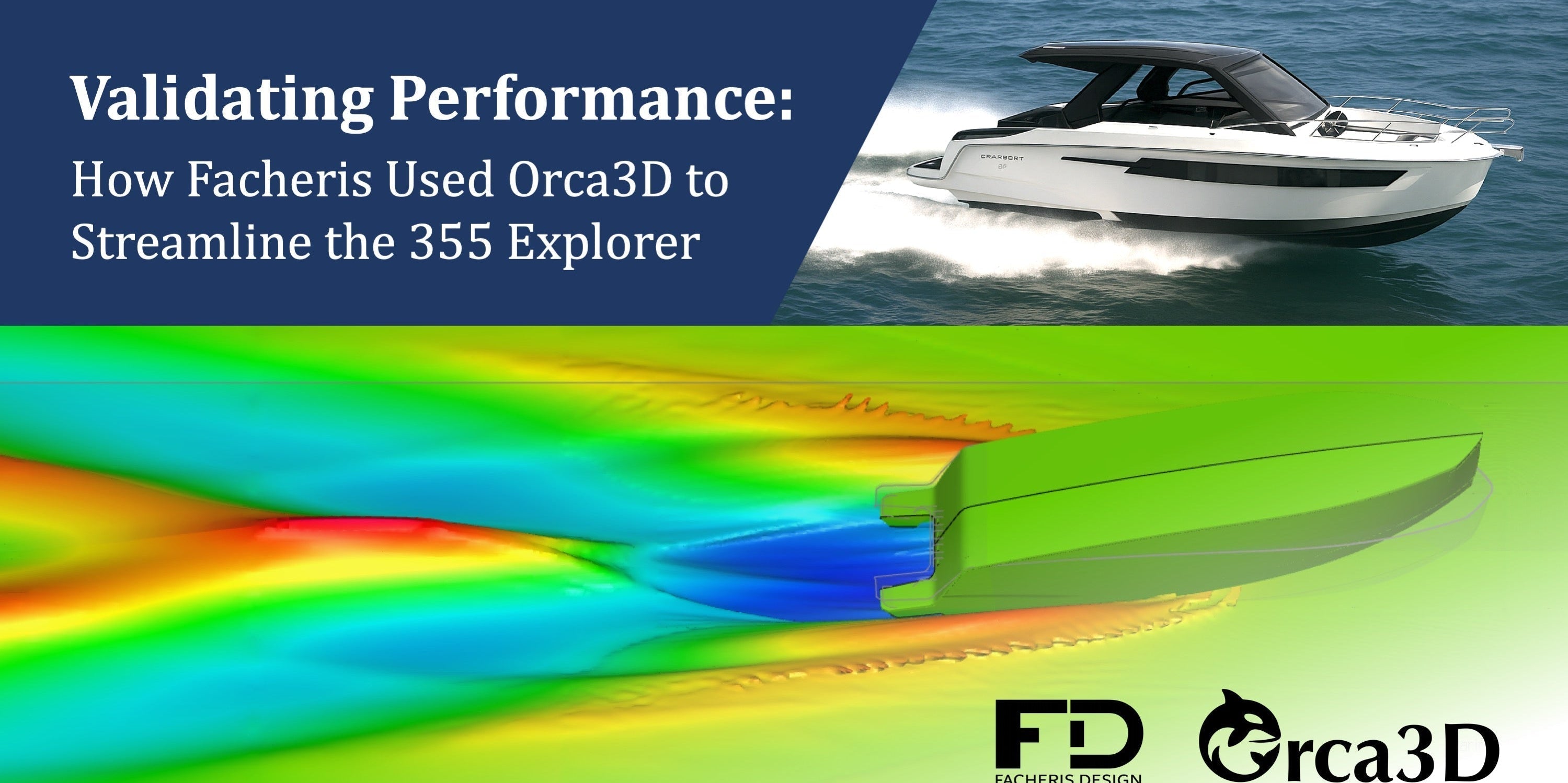Validating Performance Early: How Facheris Used Orca3D to Streamline the 355 Explorer
